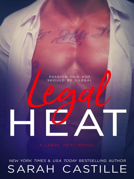 Title details for Legal Heat, #1 by Sarah Castille - Available